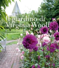 Il giardino di Virginia Woolf: la storia del giardino di Monk&#039;s House di Caroline Zoob (COLL. 712.6 ZOO)