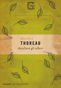 Ascoltare gli alberi di Henry David Thoreau (COLL. 813.3 THO)