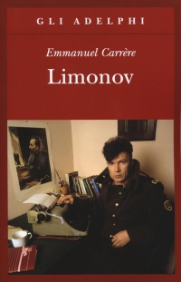 Limonov di Emmanuel Carrère (COLL. 843.91 CAR)