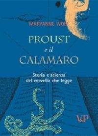 Proust e il calamaro: storia e scienza del cervello che legge di Maryanne Wolf (COLL. 612.82 WOL)