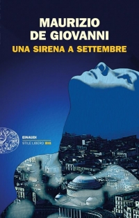 Una sirena a settembre di Maurizio De Giovanni (COLL. 853.92 DEG)
