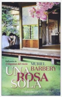 Una rosa sola di Muriel Barbery (COLL. 843.92 BAR)