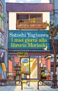 I miei giorni alla libreria Morisaki di Satoshi Yagisawa (COLL. 895.6 YAG)